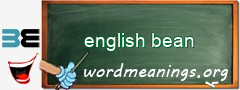 WordMeaning blackboard for english bean